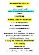 Divadelní komedie Lucerna aneb zelený Rudolf 1